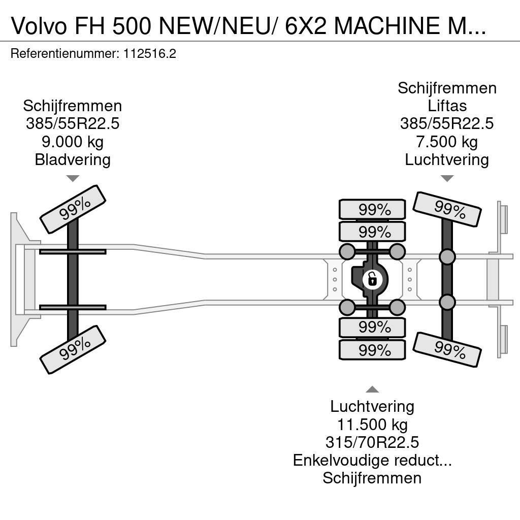 Volvo FH 500 NEW/NEU/ 6X2 MACHINE MASCHINEN TRANSPORT Camion cassonati