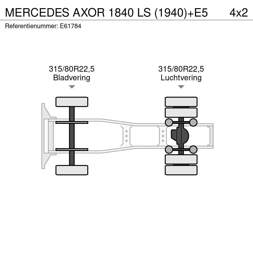 Mercedes-Benz AXOR 1840 LS (1940)+E5 Motrici e Trattori Stradali