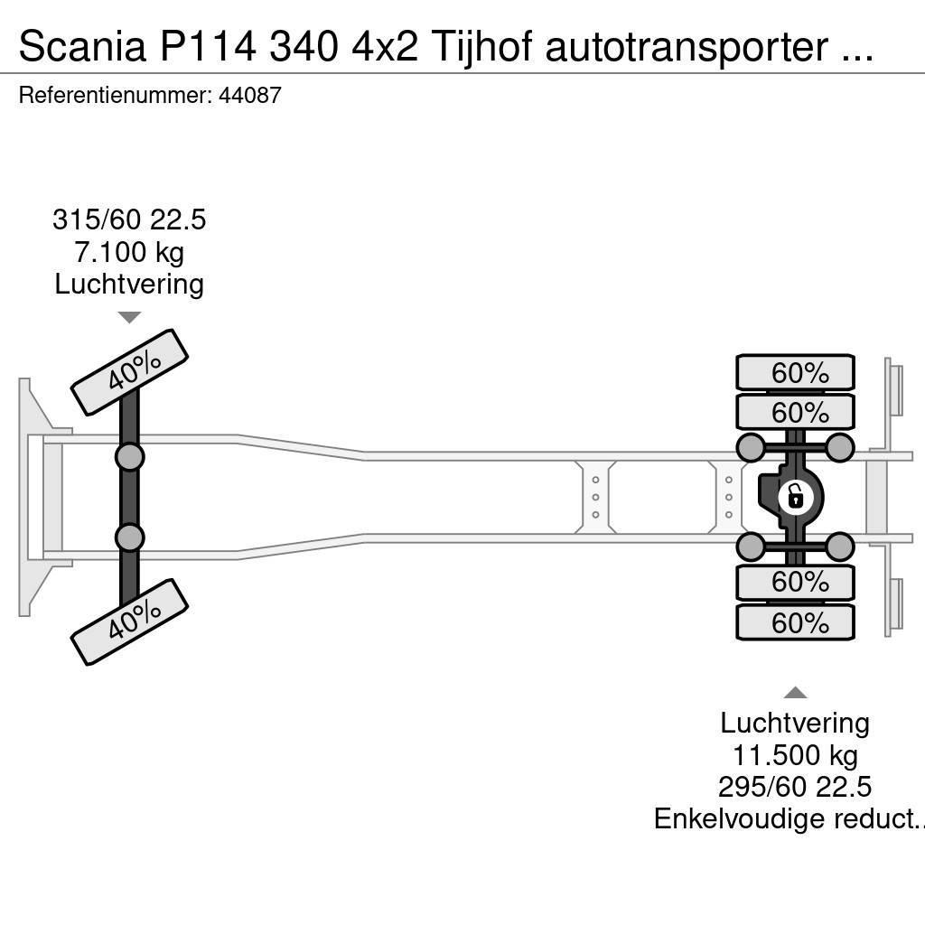 Scania P114 340 4x2 Tijhof autotransporter met hydraulisc Trasportatore per veicoli