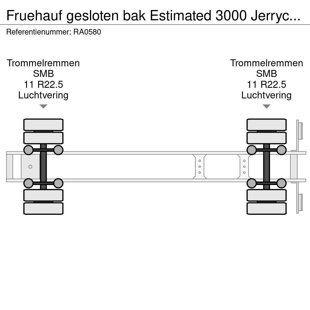 Fruehauf gesloten bak Estimated 3000 Jerrycans Semirimorchi a cassone chiuso